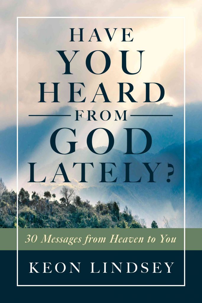 Have You Heard from God Lately?