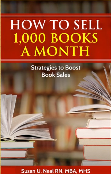 A review of  Susan U. Neal's book, How to Sell 1,000 Books a Month